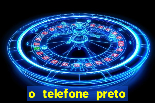 o telefone preto torrent magnet